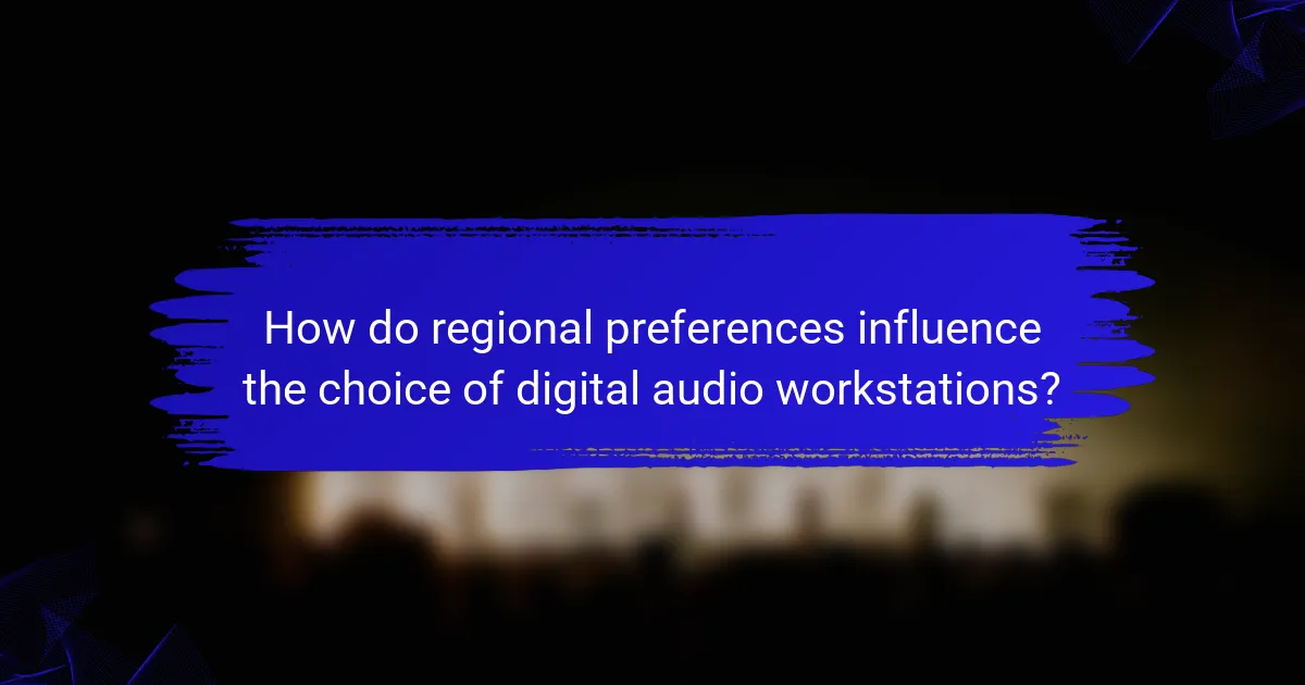 How do regional preferences influence the choice of digital audio workstations?