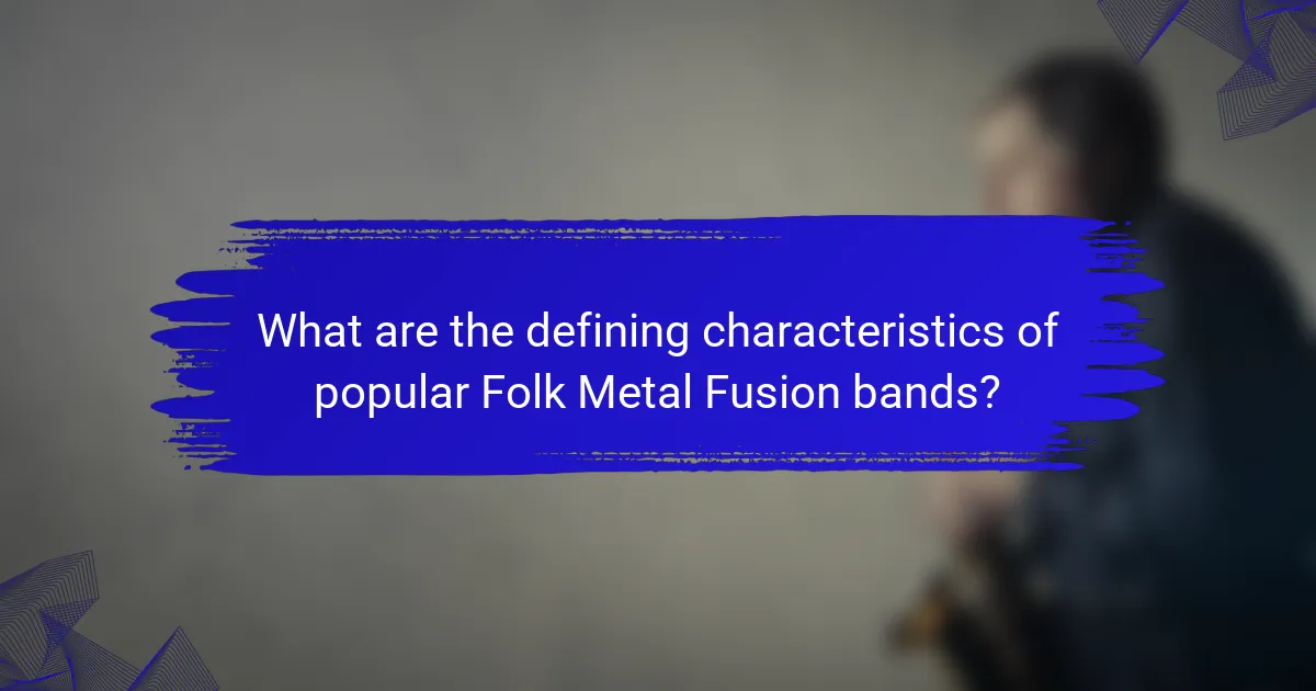 What are the defining characteristics of popular Folk Metal Fusion bands?