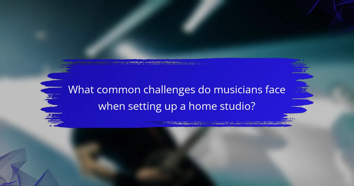 What common challenges do musicians face when setting up a home studio?