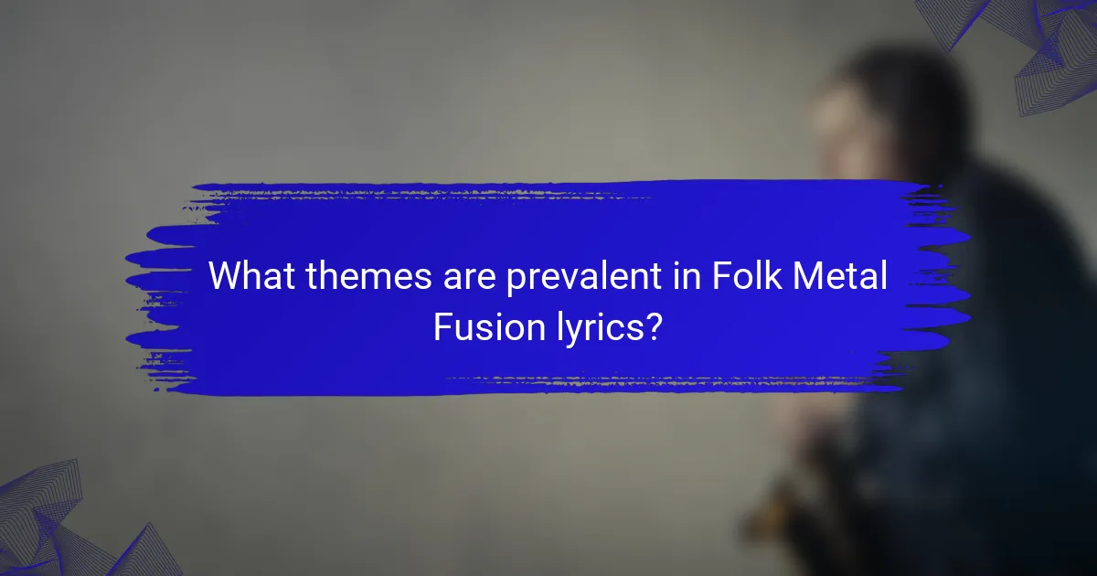 What themes are prevalent in Folk Metal Fusion lyrics?