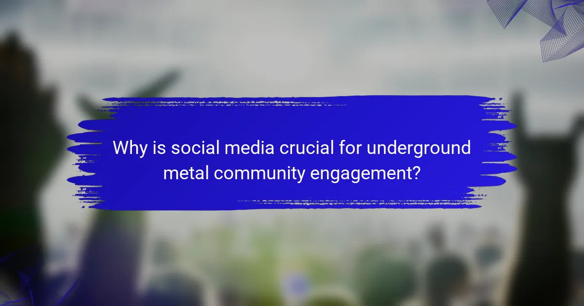 Why is social media crucial for underground metal community engagement?